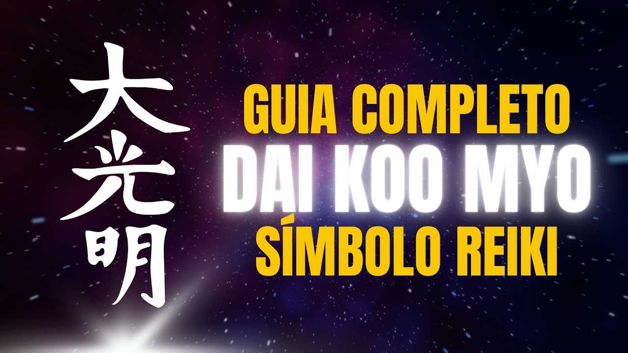 DAI KOO MYO - SÍMBOLO REIKI - GUIA COMPLETO