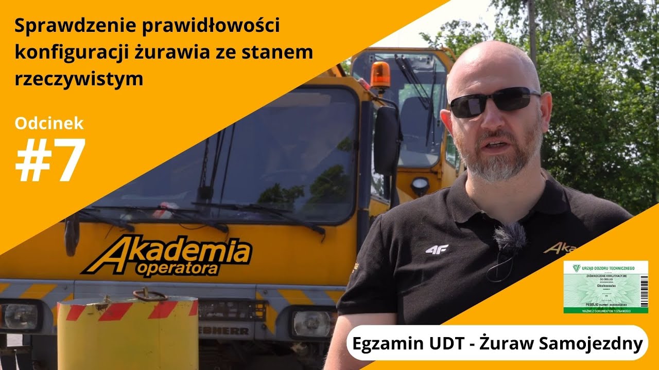Egzamin UDT Żuraw Samojezdny - prawidłowa konfiguracja żurawia - odc. #7 - Akademia Operatora