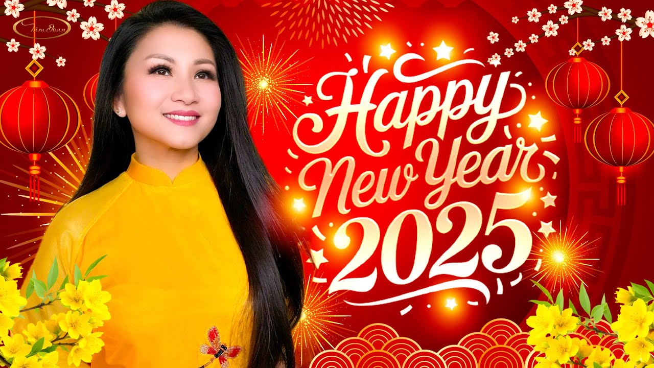 HAPPY NEW YEAR 2025 - Liên Khúc Nhạc Xuân Hải Ngoại TÂM ĐOAN Hay Nhất Chào Xuân Ất Tỵ