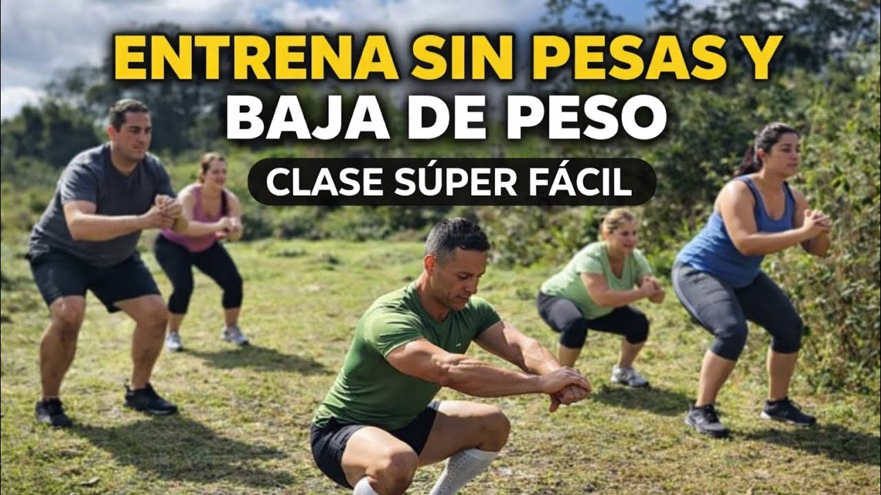 ENTRENA SIN PESAS Y BAJA DE PESO / CLASE S&Uacute;PER FACIL. 