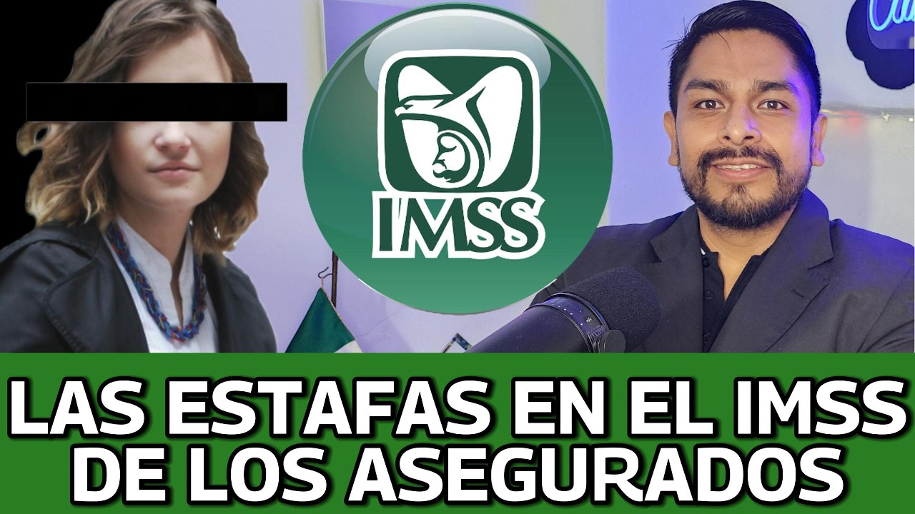 Las ESTAFAS en el IMSS por parte de los ASEGURADOS o DERECHOHABIENTES | IMSS BIENESTAR