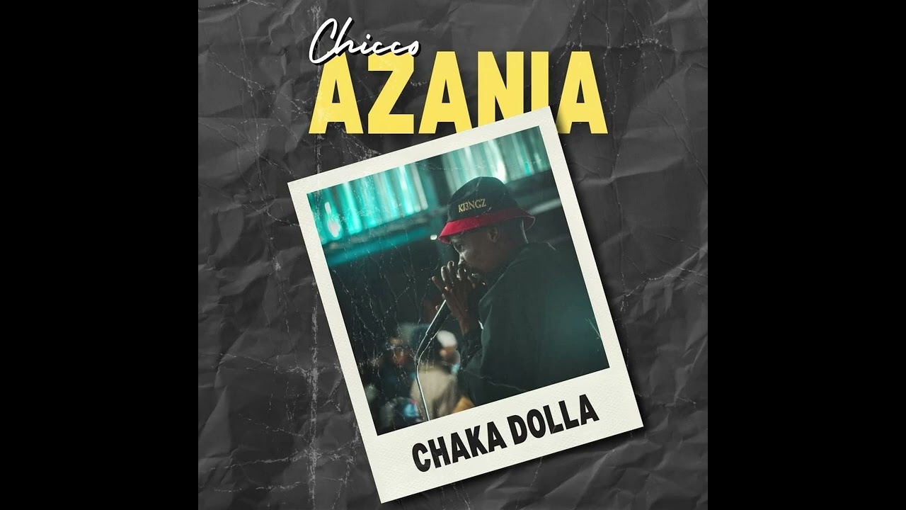 Chicco Azania Chaka Dolla