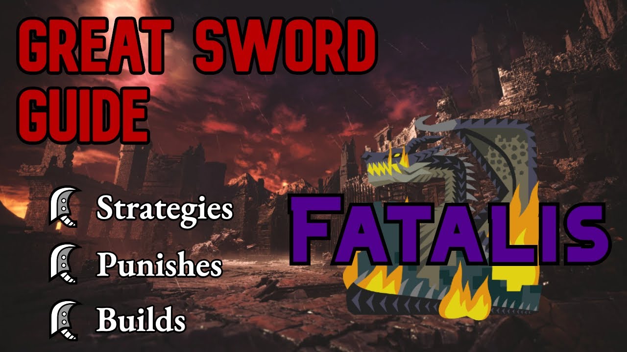 Slay Fatalis: The Essential Guide | Great Sword Guide | Monster Hunter World: Iceborne