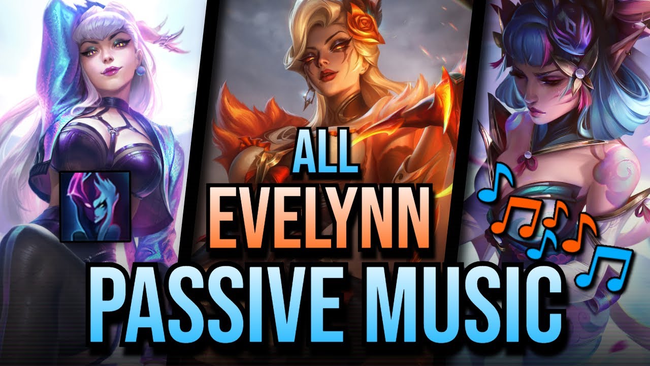 ALL Evelynn Passive MUSIC | League of Legends