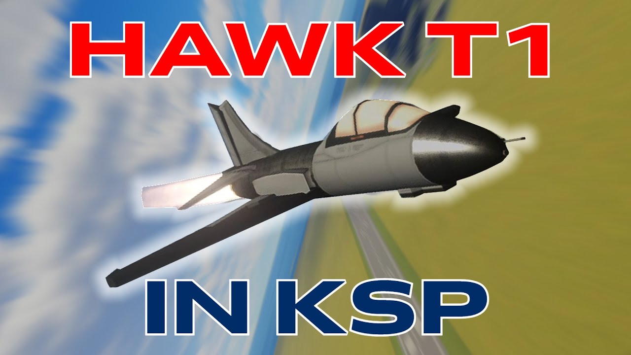 Building A Hawk T1 In KSP