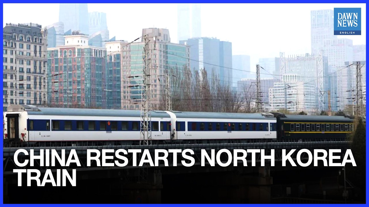 China Resumes Beijing–Pyongyang Train Service After Six-Year Suspension | Dawn News English
