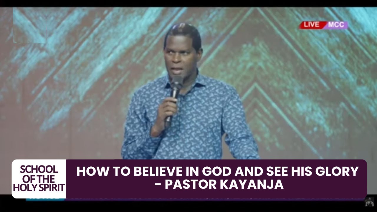 How to Believe in God and See His Glory | Pastor Robert Kayanja