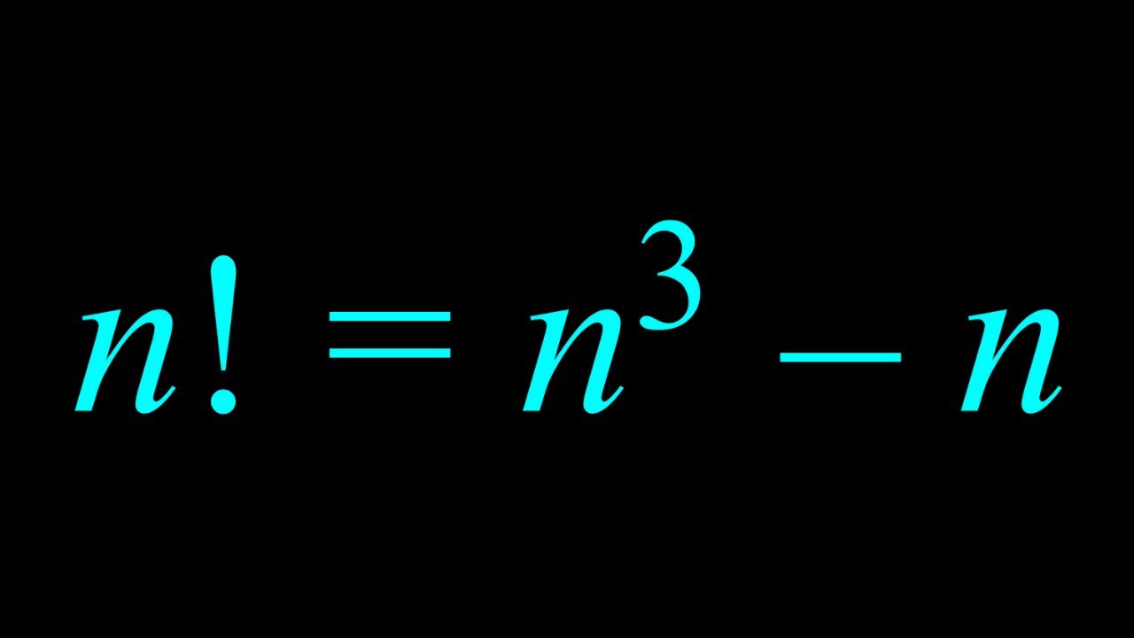 n!=n^3-n, A Factorial Equation