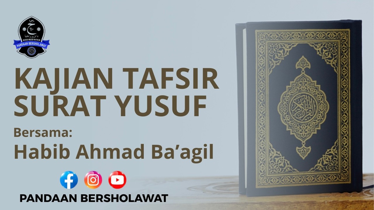 KAJIAN TAFSIR SURAT YUSUF MALAM 7 RAMADHAN 1447 H ll HABIB AHMAD BIN HASAN BA'AGIL