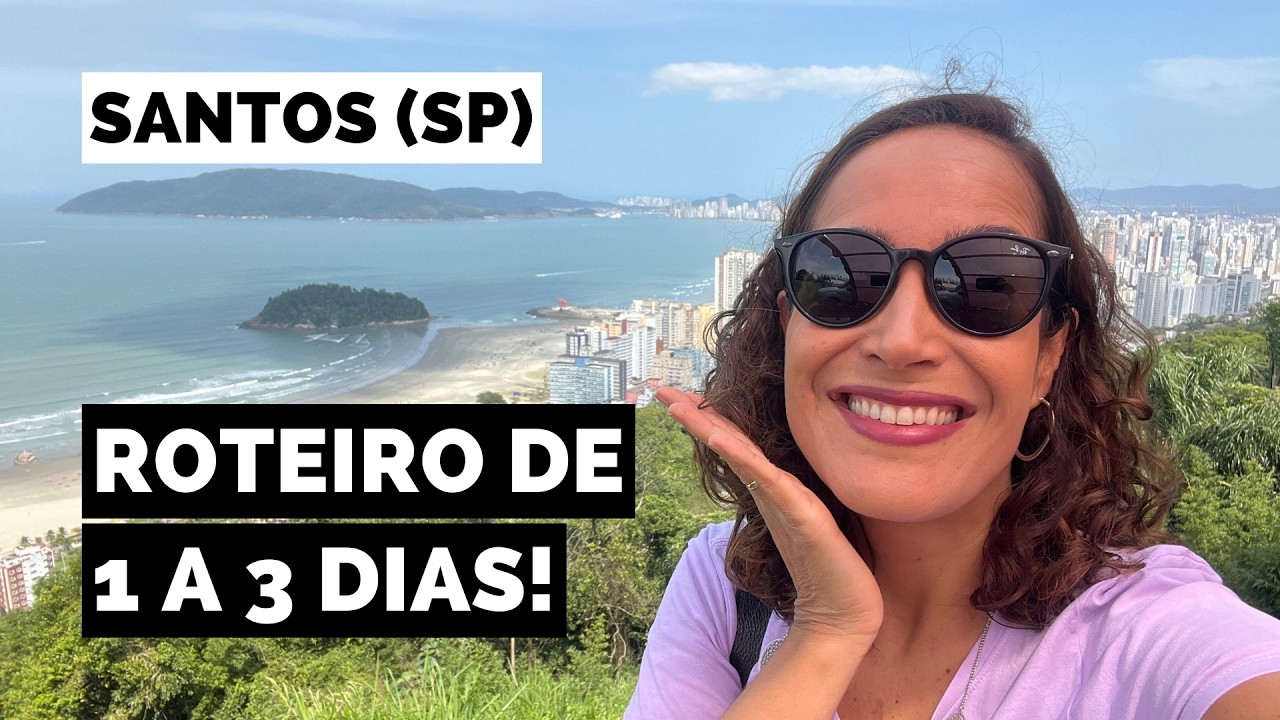 O QUE FAZER em SANTOS SP? Melhores atra&ccedil;&otilde;es para 1 a 3 dias!