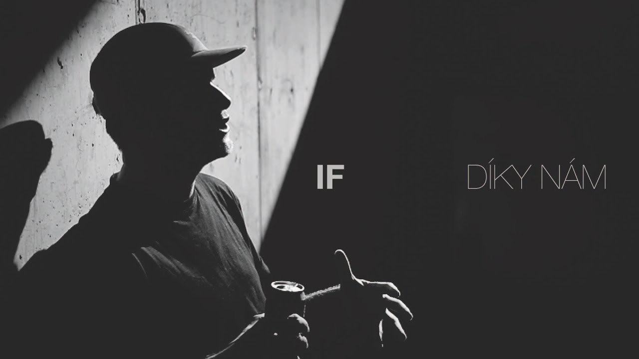 IF - Díky nám (Oficiální video)