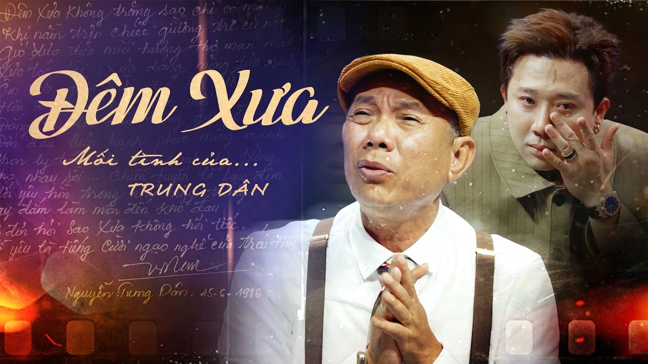 ĐÊM XƯA - A.I Phổ Bài Thơ Về Mối Tình Đầu Của Trung Dân Thành Nhạc Khiến Trấn Thành Khóc Nghẹn