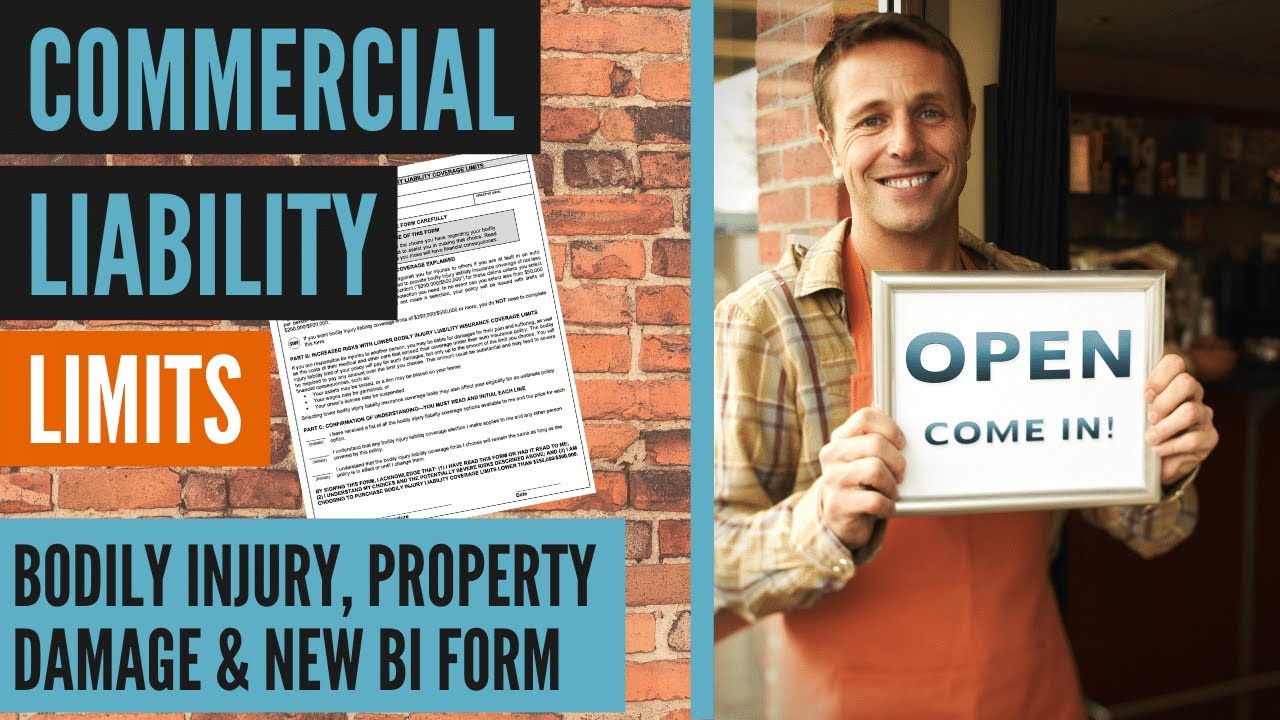 Commercial Liability Limits:  Bodily Injury, Property Damage & New BI Form
