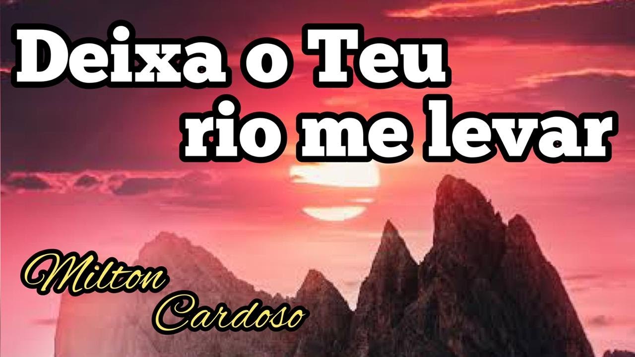 Milton Cardoso - Deixa o Teu rio me levar ( 8º Dia Jejum de Daniel)