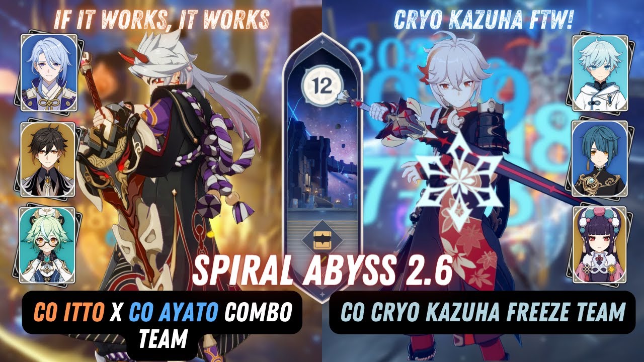 Spiral Abyss 2.6 Floor 12 - 9⭐| C0 Itto x C0 Ayato Combo Team & Cry(o) Zuha Freeze Team