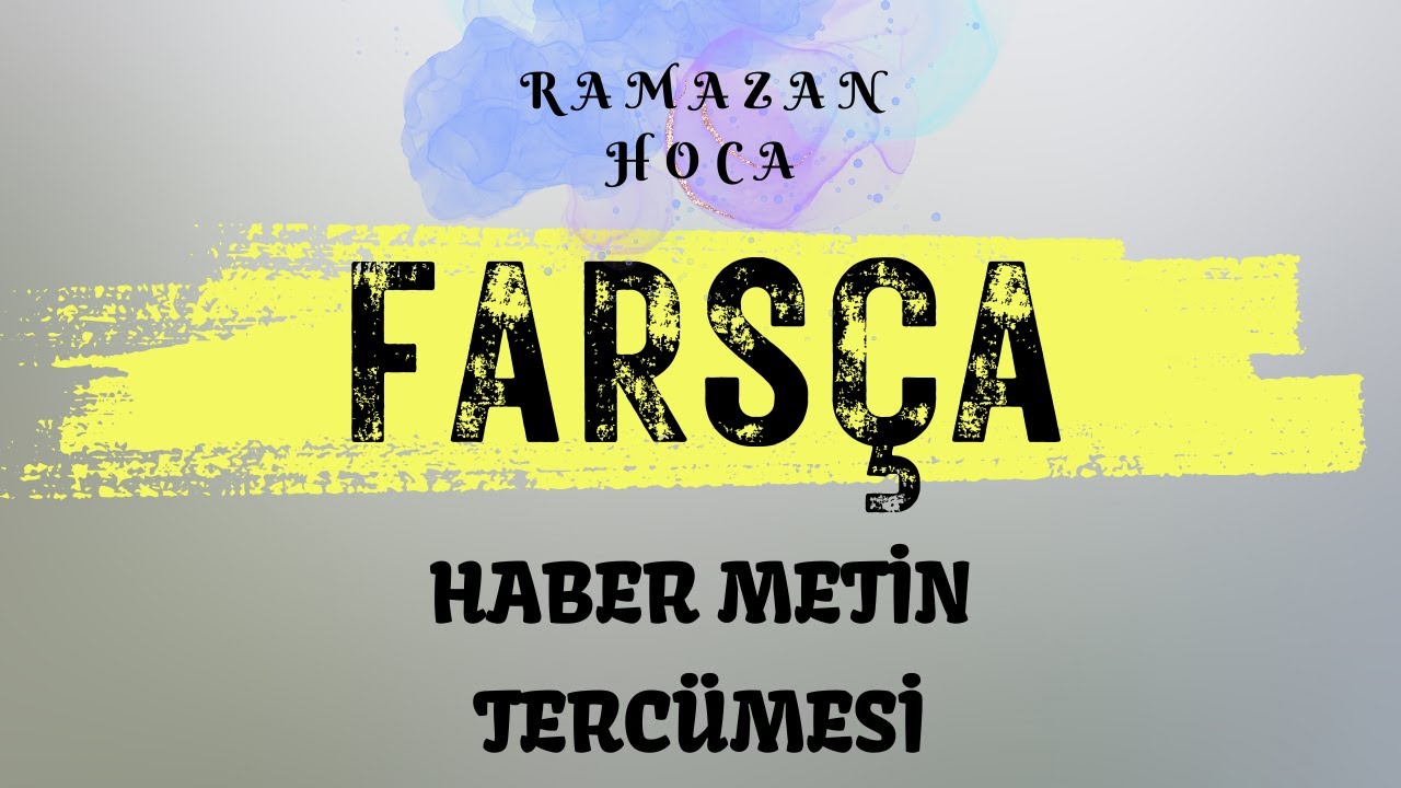 FARSÇA HABER METİN TERCÜMESİ