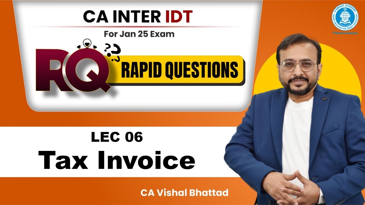 06 Invoice | CA Inter GST RQ (Rapid Questions) For Jan25 Exam | CA Vishal Bhattad