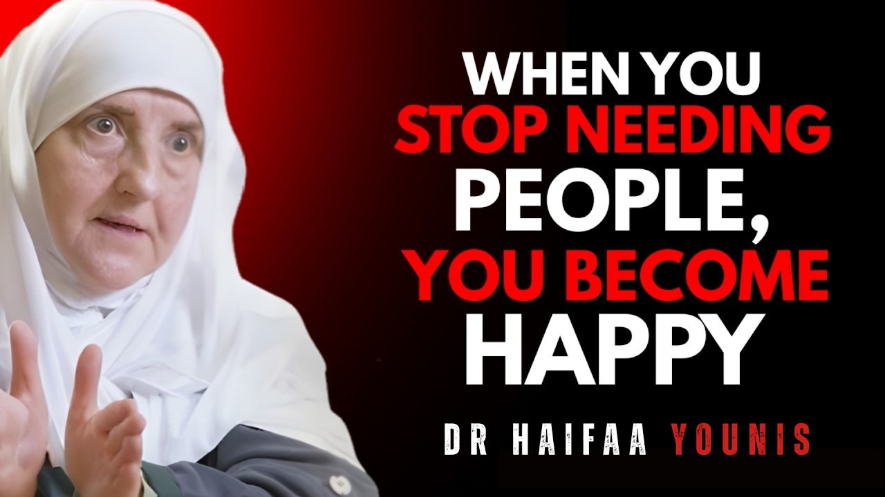 Needing People Is Why You’re Unhappy || Dr. Haifaa Younis Powerful Speech on || Emotional Dependency