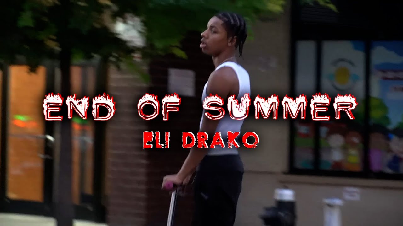 Eli Drako - End Of Summer (Official Music Video)