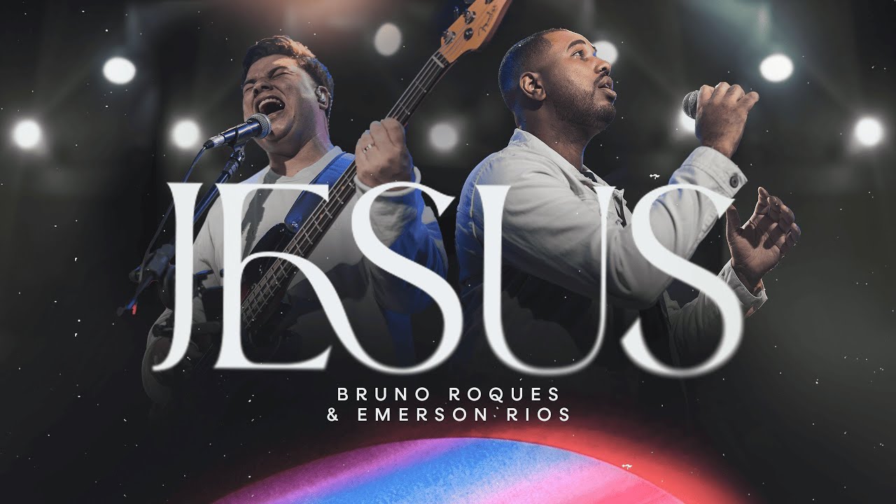 Jesus - Bruno Roques Feat. Emerson Rios
