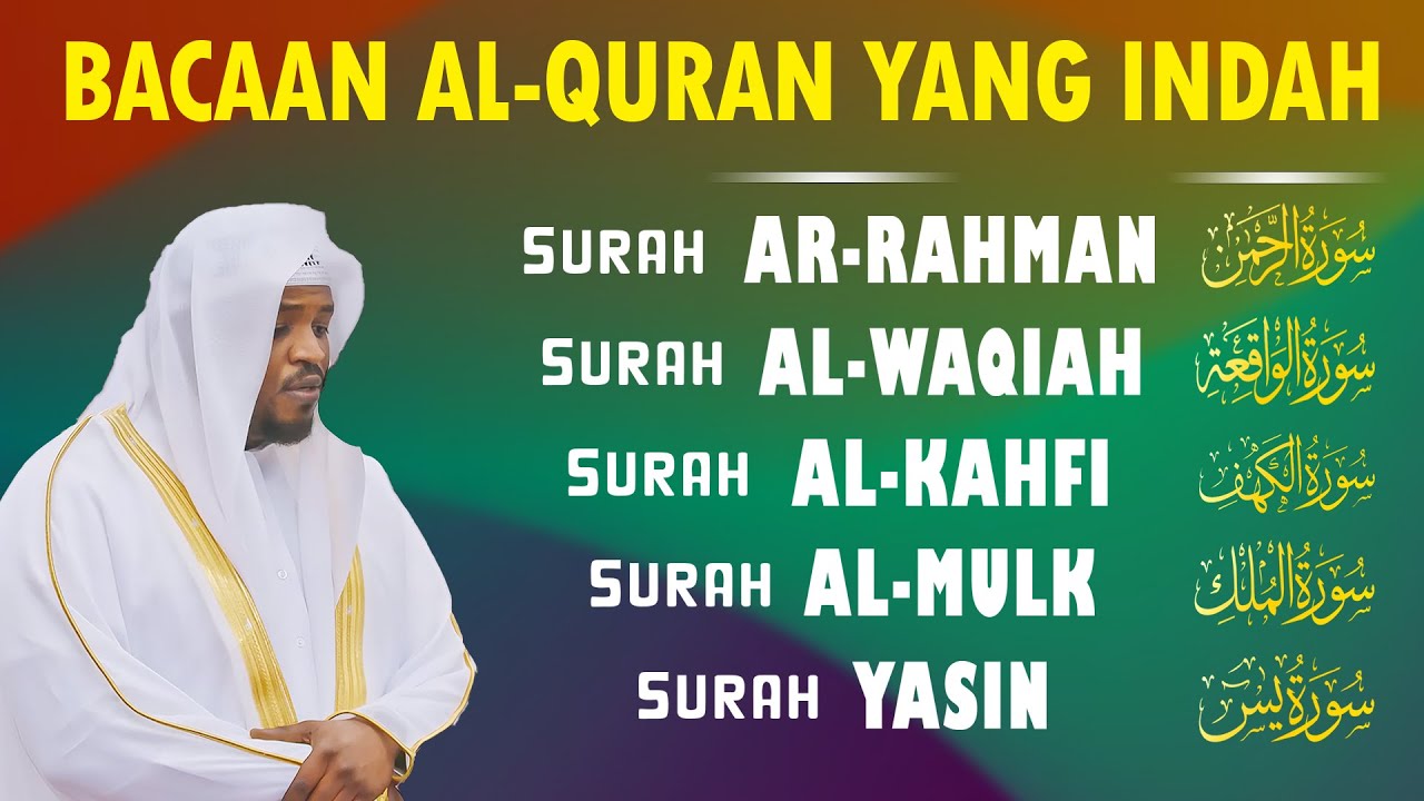 Murottal Al-Quran Merdu | Surah Ar Rahman, Al Waqiah, Al Mulk, Al Kahfi & Ya Sin by Mukhtar Al Hajj