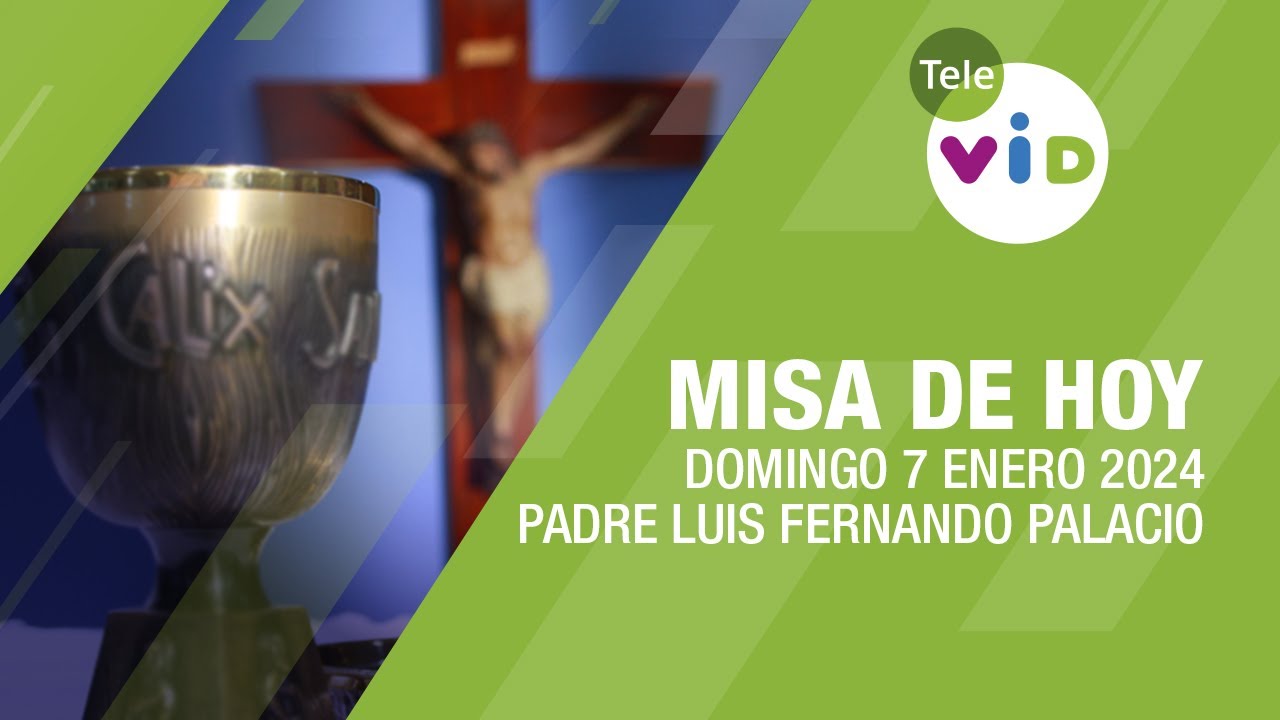 Misa de hoy ⛪ Domingo 7 Enero de 2024, Padre Luis Fernando Palacio #TeleVID #MisaDeHoy #Misa