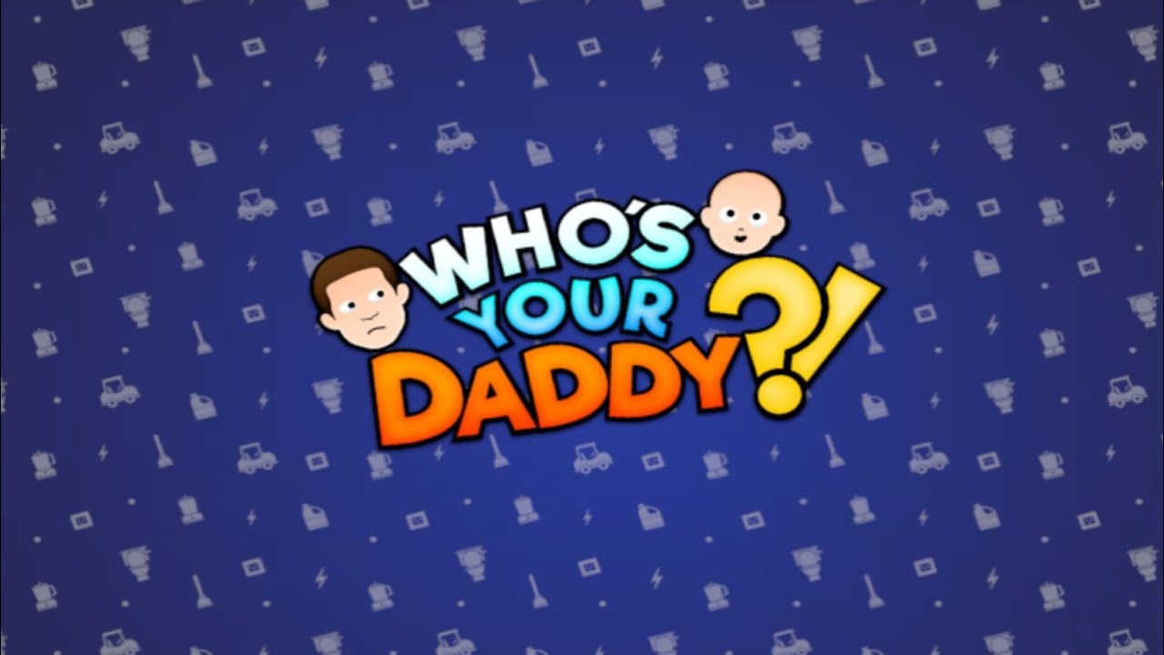 WHO'S YOUR DADDY?! mobile gameplay android ios
