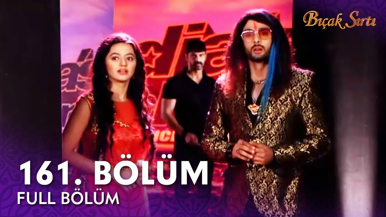 Bıçak Sırtı Hint Dizisi | 161. Bölüm