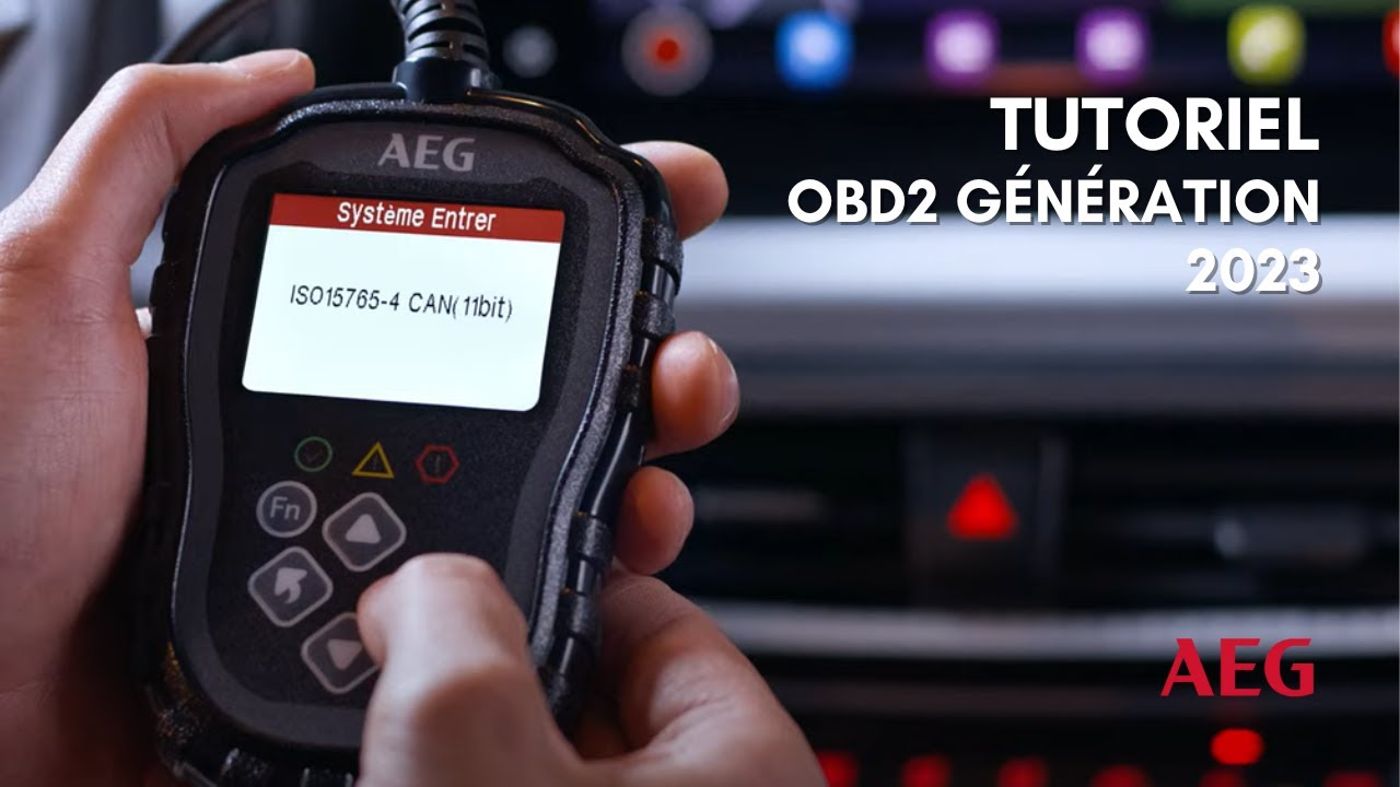 Tutoriel d'utilisation : AEG Outil diagnostic OBD2 G&eacute;n&eacute;ration 2023