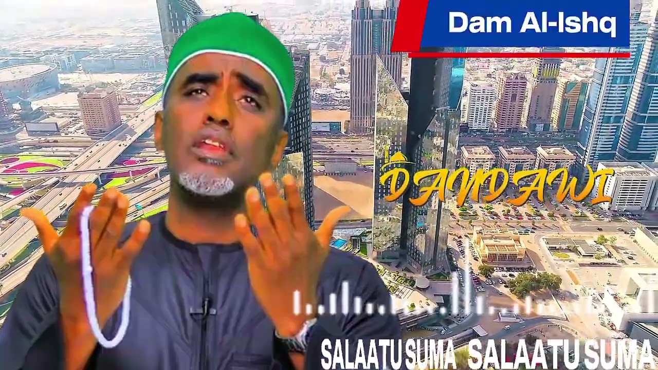 DANDAWI 2026┇QASAID NABI AMAAN TUBE XUSKIISA SALAATU SUMA RAMADAN KAREM SHEEKH DANDAWI  dandawi 2026