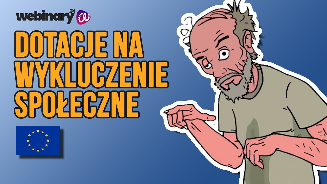 Wykluczenie Społeczne - Jak dobrze napisać projekt unijny - PRAKTYCZNE SZKOLENIE
