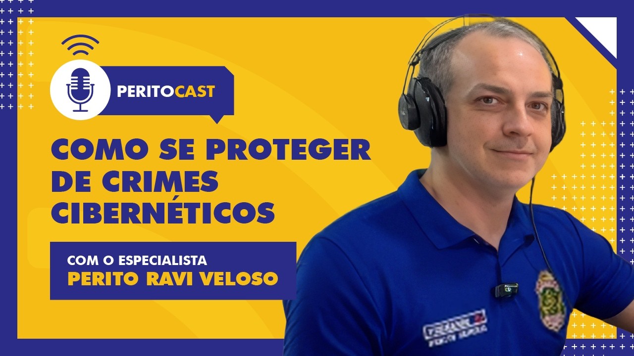 PERITOCAST - COMO SE PROTEGER DE CRIMES CIBERNÉTICOS