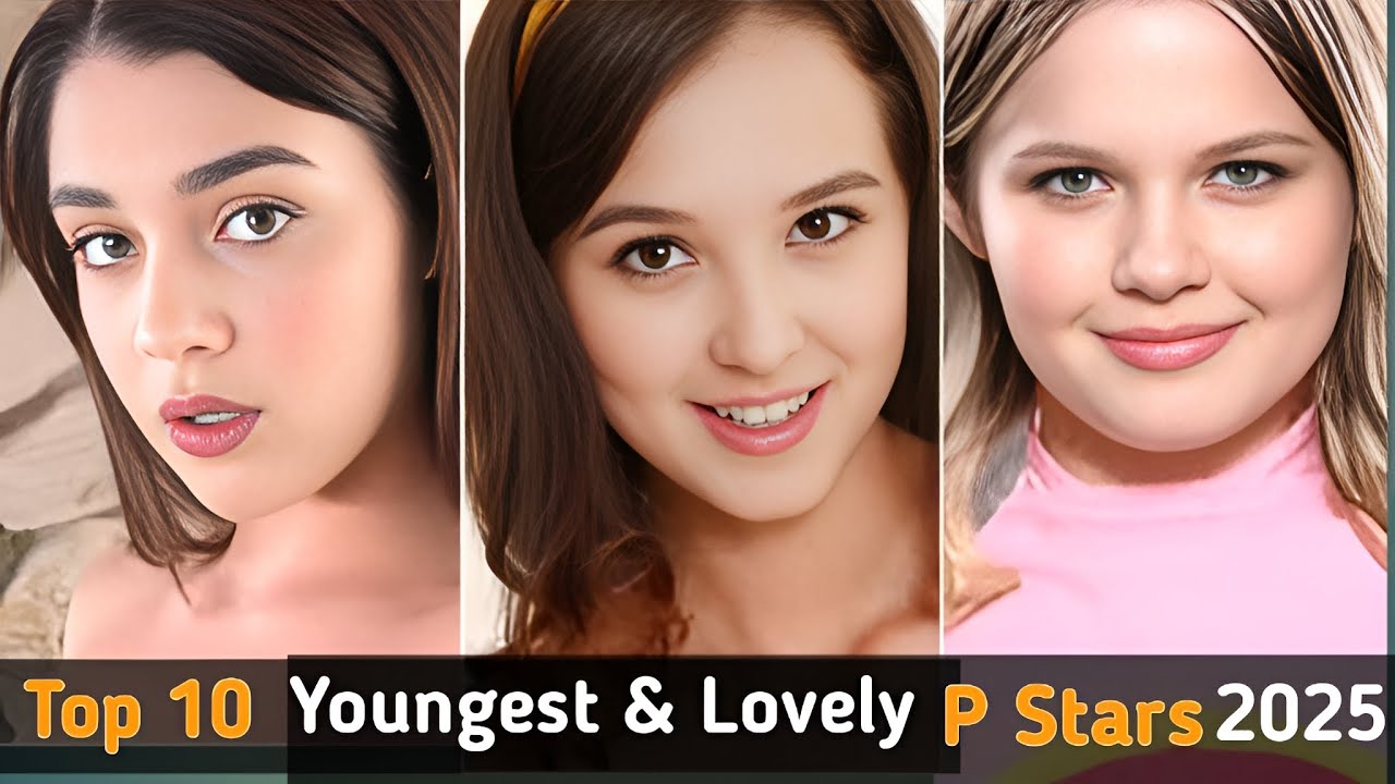 Top 10 Youngest and Cutest Pstars Ranking 2025