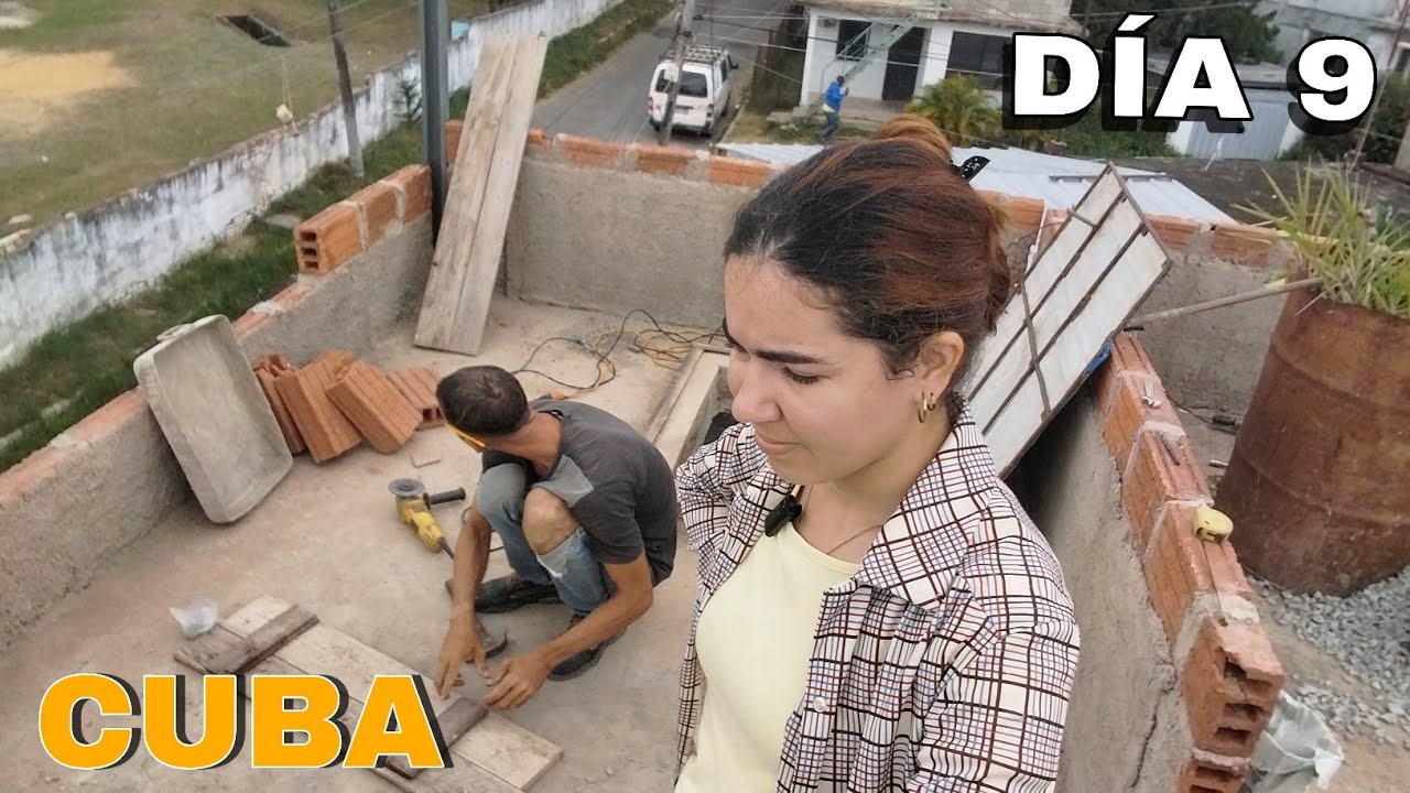 La REALIDAD de CONSTRUIR en CUBA. D&iacute;A 9.