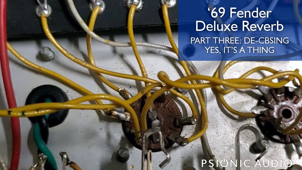 De-CBSing a 1969 Fender Deluxe Reverb