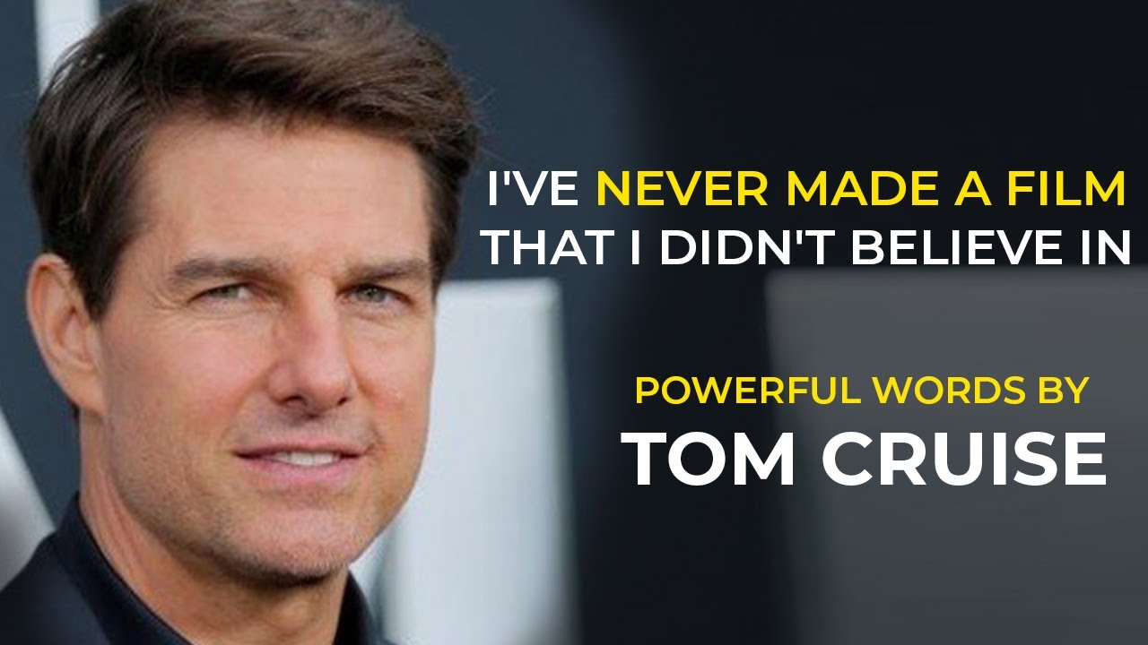 Tom Cruise's Inspirational Word | That Will Give You a Touch of Success