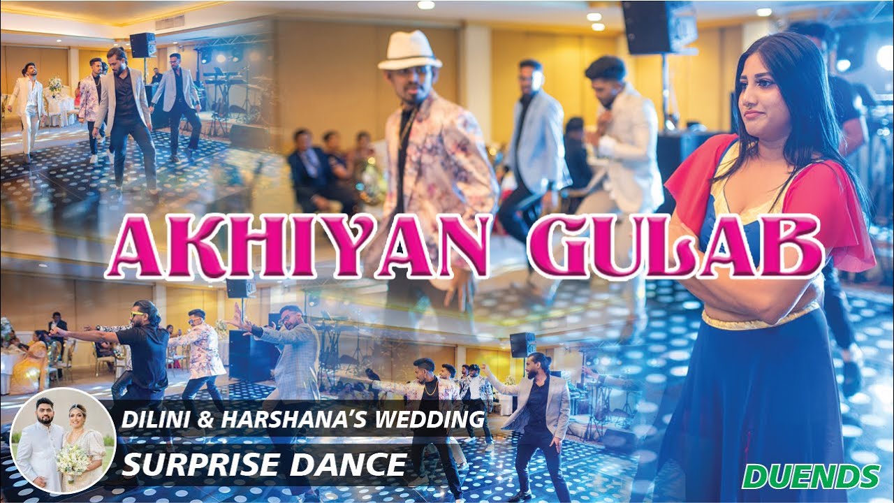 AKHIYAAN GULAAB | DILINI & HARSHANA'S WEDDING SURPRISE DANCE by DUENDS CREW | 2025 JANUARY 31
