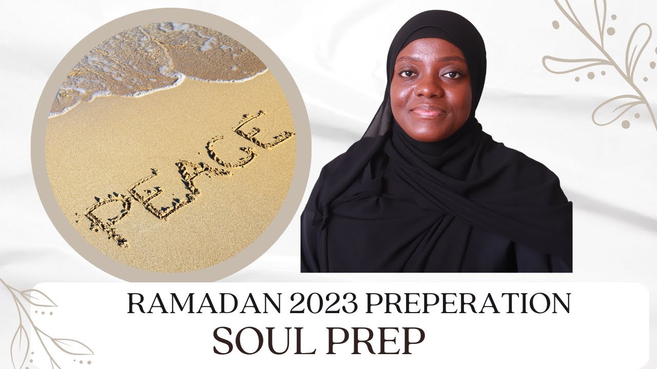 RAMADAN 2023 SOUL PREPARATION