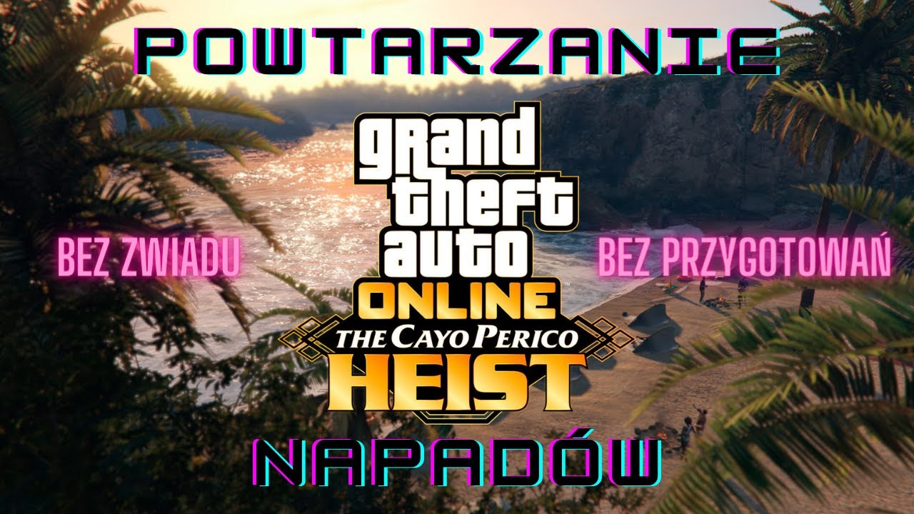 GLITCH GTA V | POWTARZANIE NAPADÓW NA CAYO PERICO BEZ PRZYGOTOWAŃ