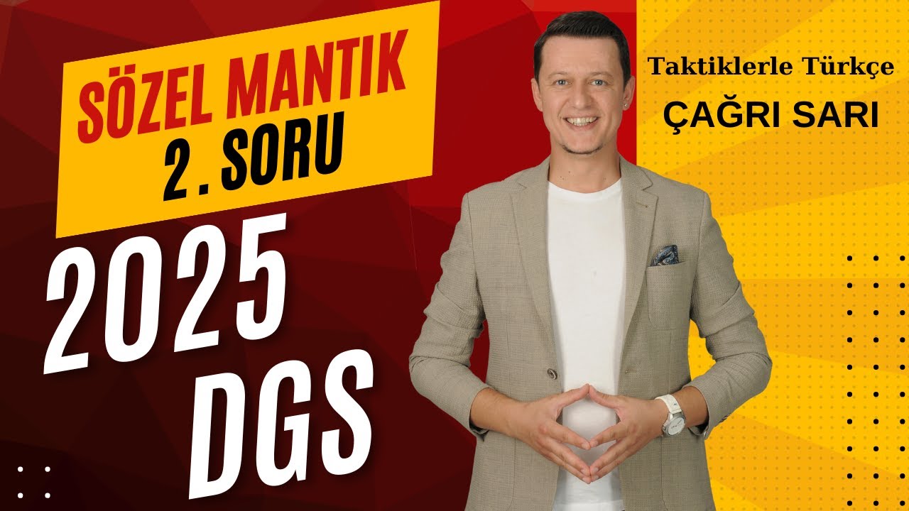 2025 DGS Sözel Mantık Sorusu (2. Soru) 💯
