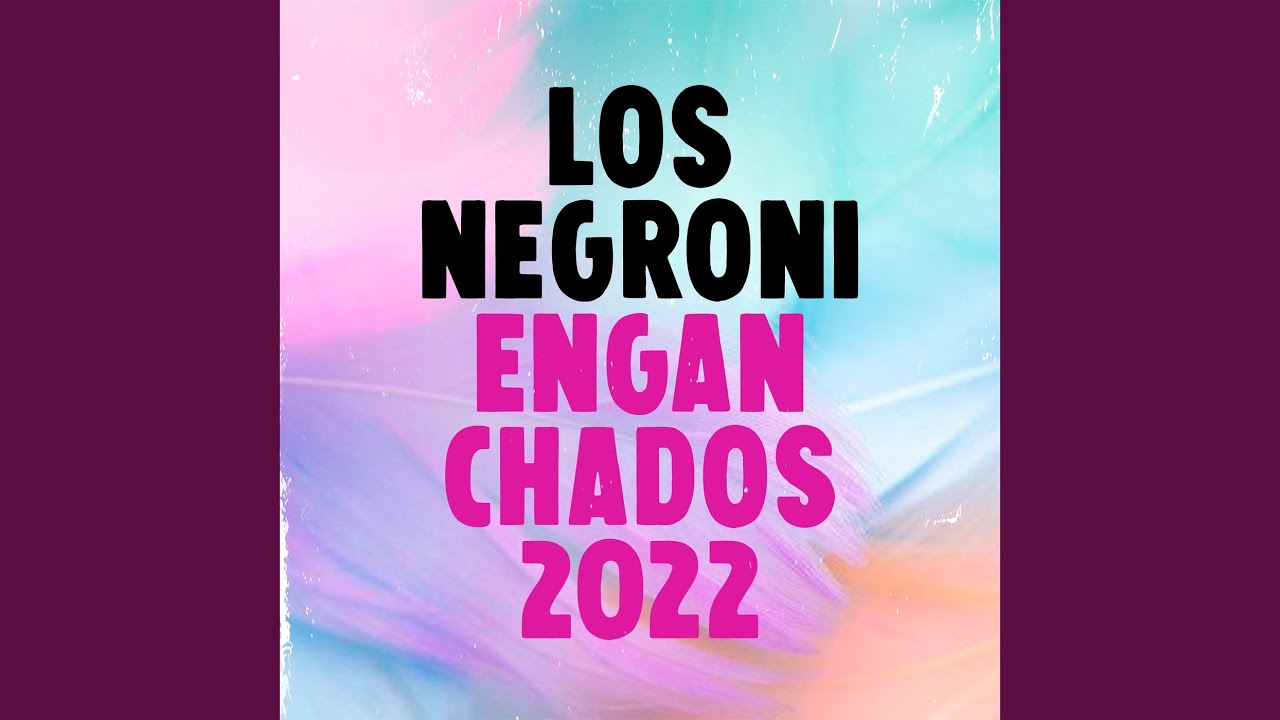 Enganchados 2022