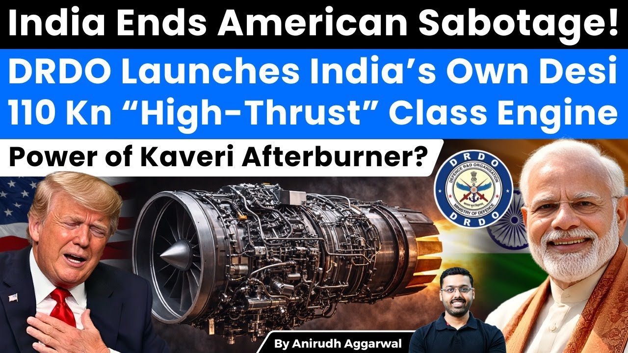 DRDO Launches India’s 110 Kn High-Thrust Class Engine. Kaveri Afterburner Engine. Ends US Dependence