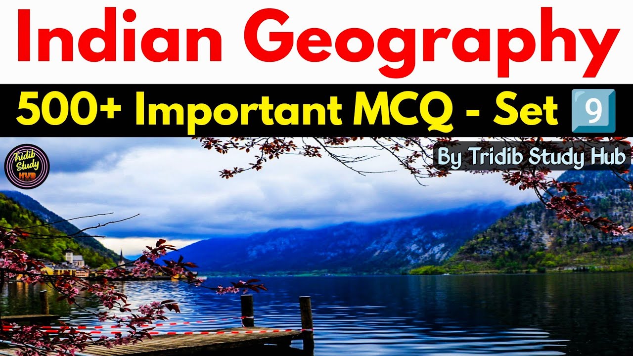 Geography for🎯Competitive Exams MCQ Set-9 | 500+🇮🇳 Indian Geography MCQ Set-9 | General Awareness