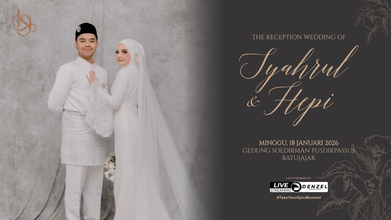 LIVE STREAMING RECEPTION WEDDING SYAHRUL & HEPI