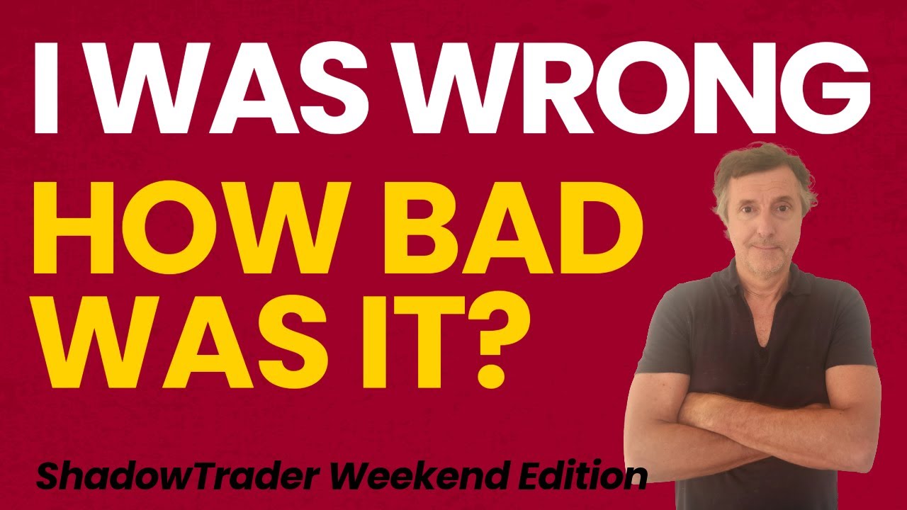 I Was WRONG! How Bad Was It? | ShadowTrader Weekend Edtiion 09.19.25