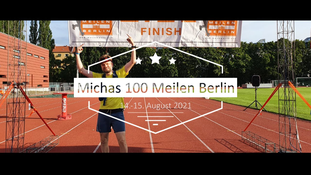 100 Meilen Berlin 2021 (Michas first 100-Mile-Race)