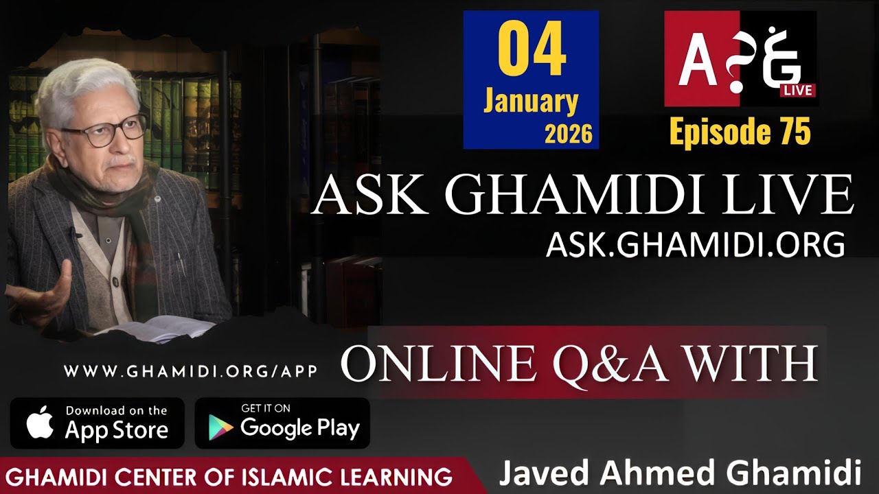 Ask Ghamidi Live – Episode – 75 – Questions & Answers with Javed Ahmad Ghamidi