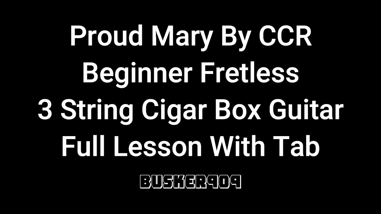Proud Mary by CCR  Easy #beginner  #lesson  With Tab For #fretless  #3stringguitar  #cigarboxguitar