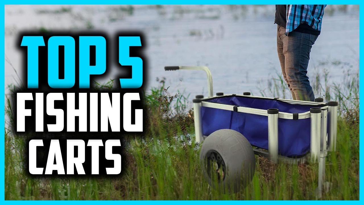 ✅Top 5 Best Fishing Carts in 2025