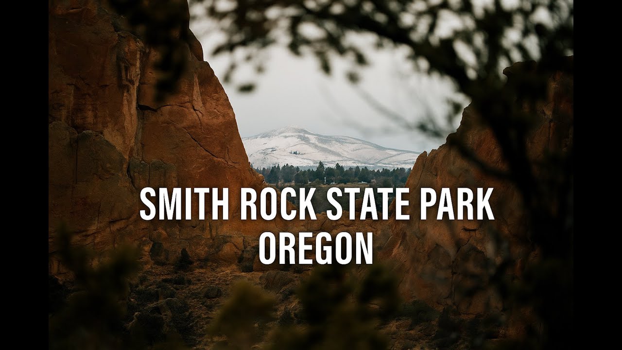 Smith Rock State Park, Oregon &mdash; A Short Film + Photo Series